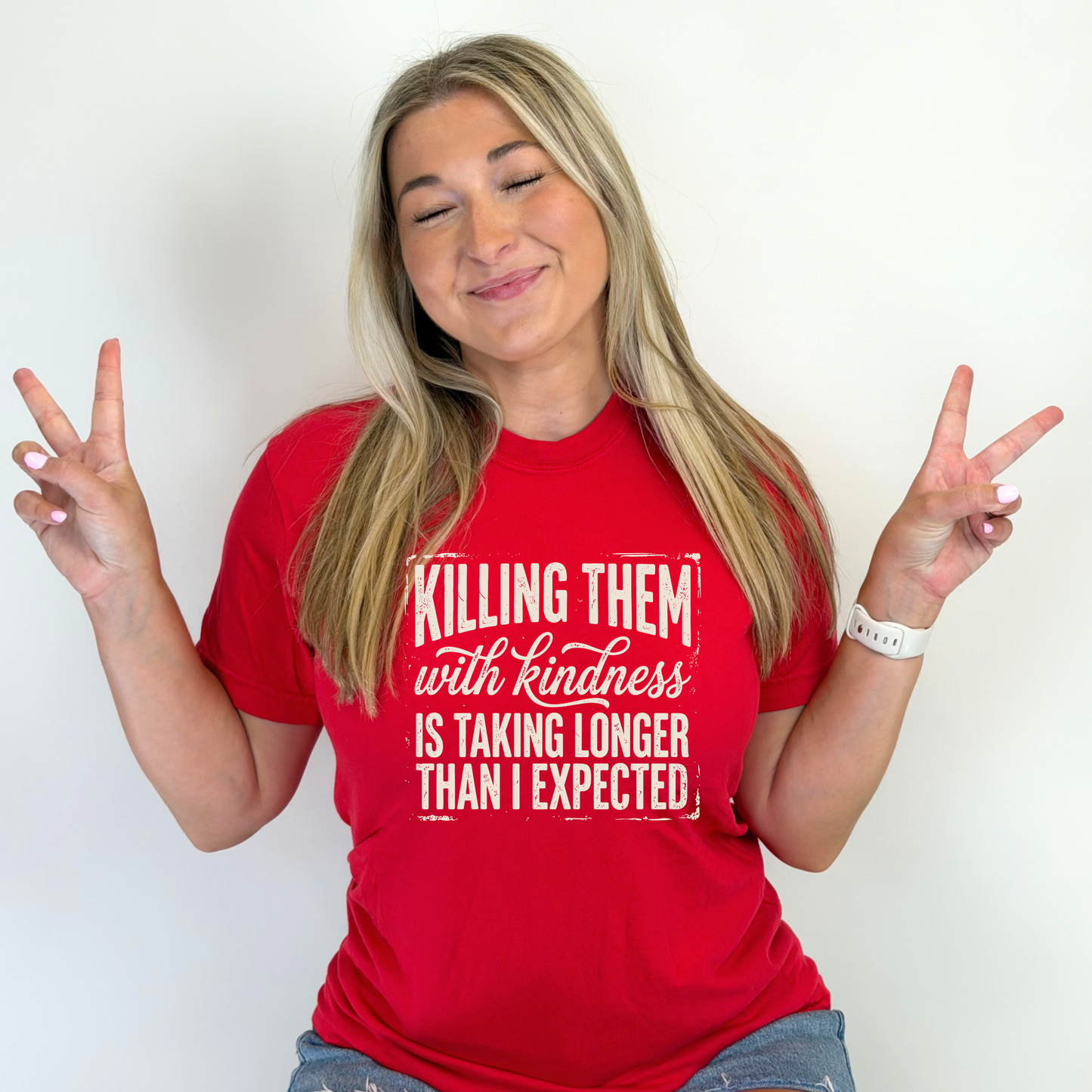 Killing Them With Kindness Tee